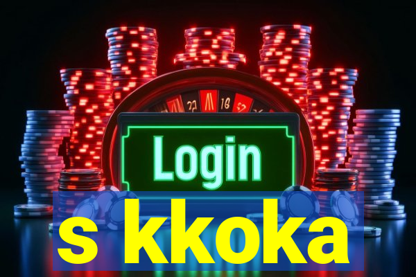 s kkoka